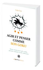 Agir et penser comme Son goku
