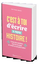 C'est à toi d'écrire ta propre histoire !