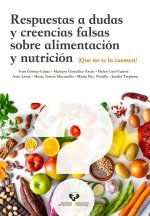 RESPUESTAS A DUDAS Y CREENCIAS FALSAS SOBRE ALIMENTACION Y N