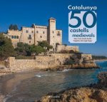 Catalunya: 50 castells medievals