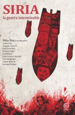 Siria. La guerra interminable