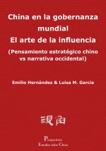 CHINA EN LA GOBERNANZA MUNDIAL EL ARTE DE LA INFLUENCIA