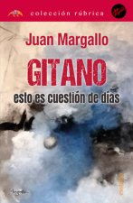 GITANO, ESTO ES CUESTION DE DIAS