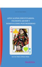 APOCALIPSIS IDENTITARIOS FILOSOFIA QUEER Y NOMINALISMO POST