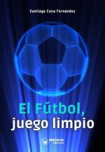 EL FUTBOL JUEGO LIMPIO