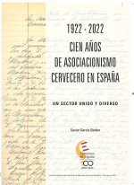 1922 2022 CIEN AÑOS DE ASOCIACIONISMO CERVECERO EN ESPAÑA