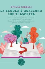 scuola è qualcuno che ti aspetta