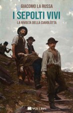 sepolti vivi. La rivolta della Ciavolòtta