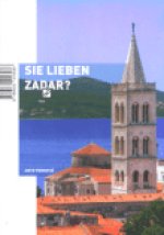 Sie lieben Zadar?