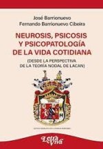NEUROSIS, PSICOSIS Y SICOPATOLOGIA DE LA VIDA COTIDIANA