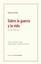 SOBRE LA GUERRA Y LA VIDA