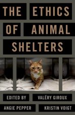 The Ethics of Animal Shelters (Hardback)