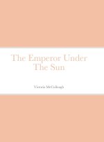 The Emperor Under The Sun
