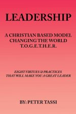 A Christian Based Model Changing the World T.O.G.E.T.H.E.R