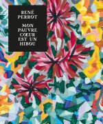 René Perrot (1912-1979). La nature mesurant le temps