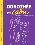 Cahiers de la Duduchothèque - No 4 Dorothée