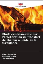 Étude expérimentale sur l'amélioration du transfert de chaleur ? l'aide de la turbulence