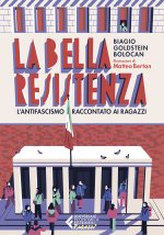 bella Resistenza. L'antifascismo raccontato ai ragazzi
