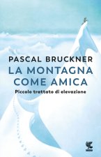 montagna come amica. Piccolo trattato di elevazione
