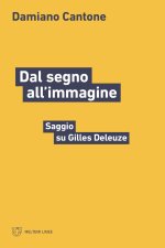 Dal segno all'immagine. Saggi su Gilles Deleuze