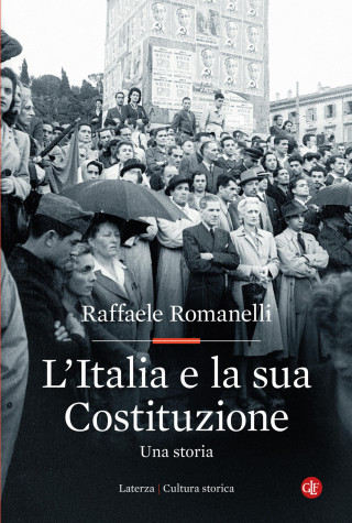 Italia e la sua Costituzione. Una storia