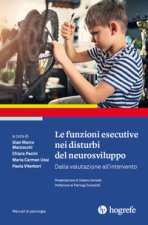 funzioni esecutive nei disturbi del neurosviluppo. Dalla valutazione all’intervento