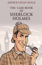 The Case-Book of Sherlock Holmes