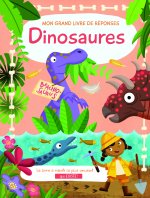 Les Dinosaures Grand livre de réponses