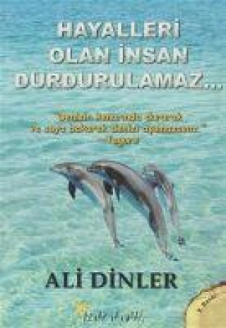 Hayalleri Olan Insan Durdurulamaz...