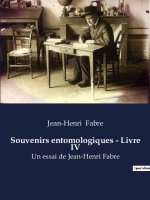 Souvenirs entomologiques - Livre IV