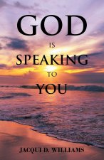 God Is Speaking to You