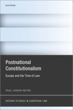Postnational Constitutionalism Europe and the Time of Law (Hardback)