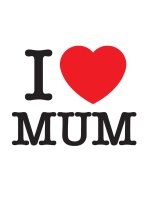 Mum: You're the Best Ever