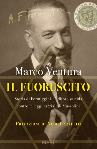 fuoruscito. Storia di Formiggini, l'editore suicida contro le leggi razziali