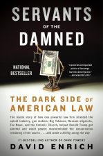 Servants of the Damned: Giant Law Firms, Donald Trump, and the Corruption of Justice