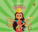 My Little Book of Durga: Illustrated Board Books on Hindu Mythology, Indian Gods & Goddesses for Kids Age 3+; A Puffin Original