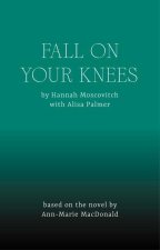 Fall on Your Knees