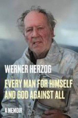 Every Man for Himself and God Against All: A Memoir (Michael Hofmann)(Kemény kötésű)