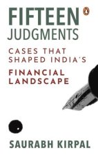 Fifteen Judgments: Cases That Shaped India's Financial Landscape