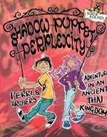 Shadow Puppet Perplexity: Perri & Archer's Adventure in an Ancient Thai Kingdom