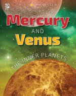Our Solar System: Mercury and Venus: The Inner Planets