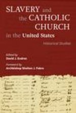Slavery and the Catholic Church in the United States: Historical Studies
