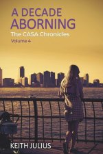 A Decade Aborning