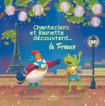 Chanteclerc et Rainette découvrent… la France