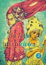 La Folie des lucioles T2