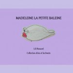 Madeleine la petite baleine