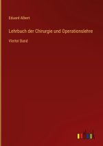 Lehrbuch der Chirurgie und Operationslehre