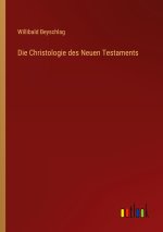Die Christologie des Neuen Testaments