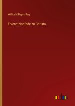 Erkenntnispfade zu Christo