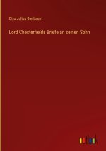 Lord Chesterfields Briefe an seinen Sohn